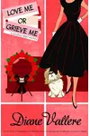 Love Me or Grieve Me