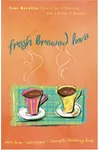 Fresh Brewed Love