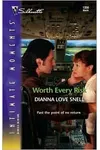 Worth Every Risk (As: Dianna Snell)