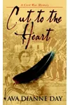 Cut to the Heart (As:Ava Day)