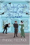A Lady's Guide to Mischief and Murder