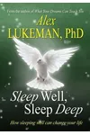 Sleep Well, Sleep Deep: How Sleeping Well Can Change Your Life