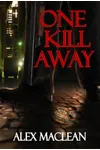 One Kill Away