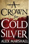 A Crown for Cold Silver