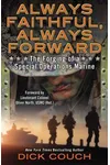 Always Faithful, Always Forward: The Forging of a Special Operations Marine