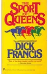 The Sport of Queens: The Autobiography of Dick Francis