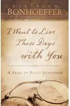 I Want to Live These Days with You
