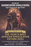 The Year’s Best African Speculative Fiction (2021)