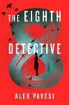 The Eighth Detective / Eight Detectives