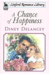 A Chance of Happiness (As: Diney Delancey)