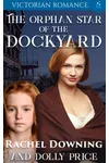 The Orphan Star of the Dockyard