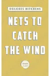 Nets to Catch the Wind