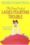 The Divine Circle of Ladies Courting Trouble