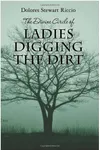 The Divine Circle of Ladies Digging the Dirt
