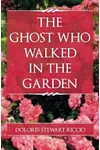 The Ghost Who Walked in the Garden