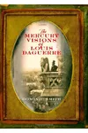 The Mercury Visions of Louis Daguerre