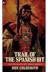 Trail of the Spanish Bit
