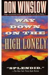 Way Down on the High Lonely