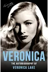 Veronica: The Autobiography of Veronica Lake