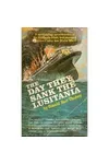The Day They Sank the Lusitania