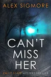 Can't Miss Her