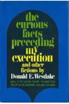 Curious Facts Preceding My Execution