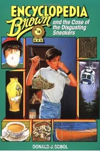 Encyclopedia Brown and the Case of the Disgusting Sneakers