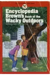 Encyclopedia Brown's Book of the Wacky Outdoors