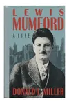 Lewis Mumford: A Life