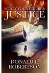 Forty-Four Caliber Justice