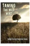 Taming the Wild Wind