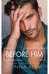 Before Him