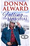 Falling for the Marshal / Falling for Mr. Dark & Dangerous