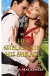 Her Millionaire, His Miracle