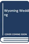 Wyoming Wedding