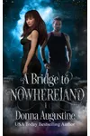 A Bridge to Nowhereland