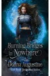 Burning Bridges in Nowhere