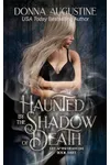 Haunted by the Shadow of Death