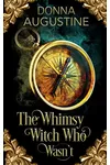 The Whimsy Witch Who Wasn't