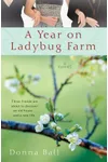 A Year on Ladybug Farm