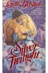 Silver Twilight (As: Leigh Bristol)