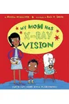 My Mom Has X-Ray Vision