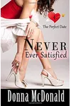 Never Ever Satisfied