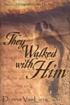 They Walked with Him