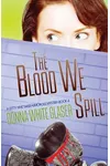The Blood We Spill