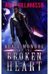 Blaze Monroe and the Broken Heart
