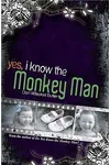 Yes, I Know the Monkey Man