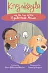 King & Kayla and the Case of the Mysterious Mouse