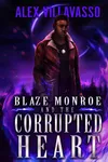 Blaze Monroe and the Corrupted Heart