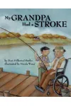 My Grandpa Had A Stroke